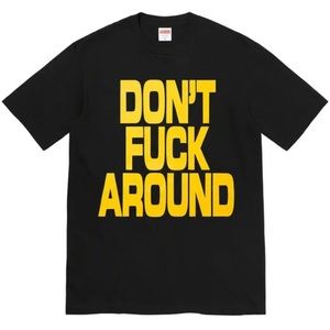 Supreme “Don’t Fuck Around” Tee Size XL